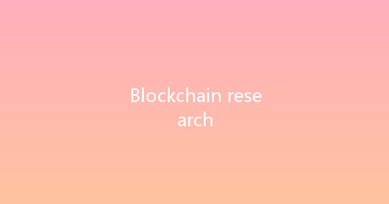Blockchain research 