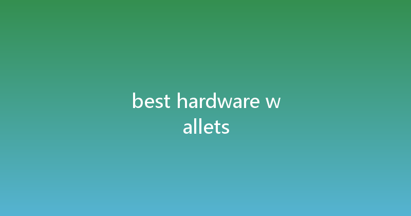 best hardware wallets 