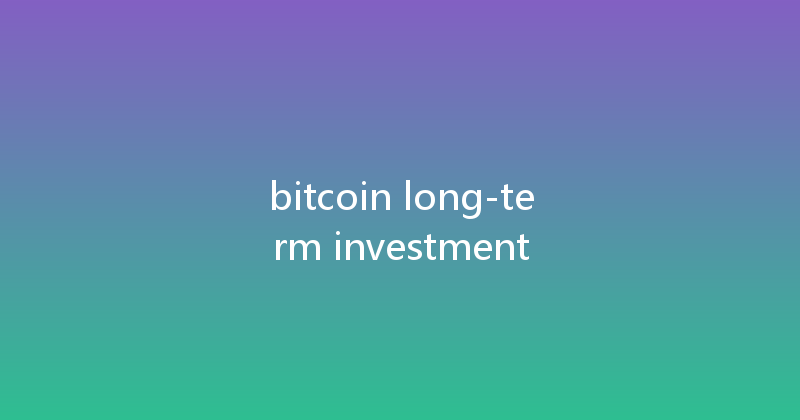 bitcoin long-term investment 