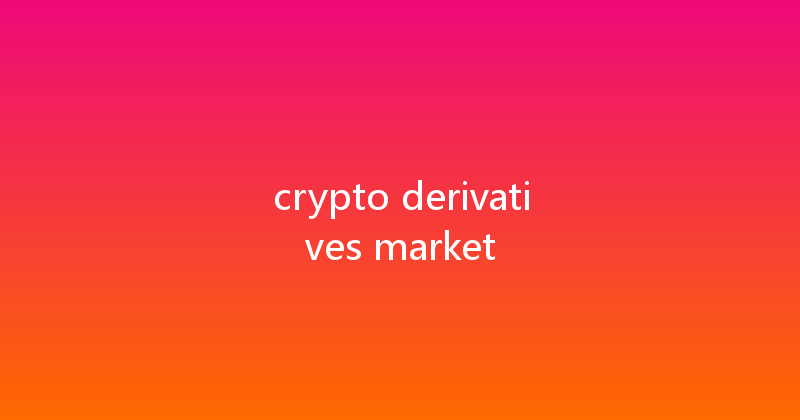 crypto derivatives market 
