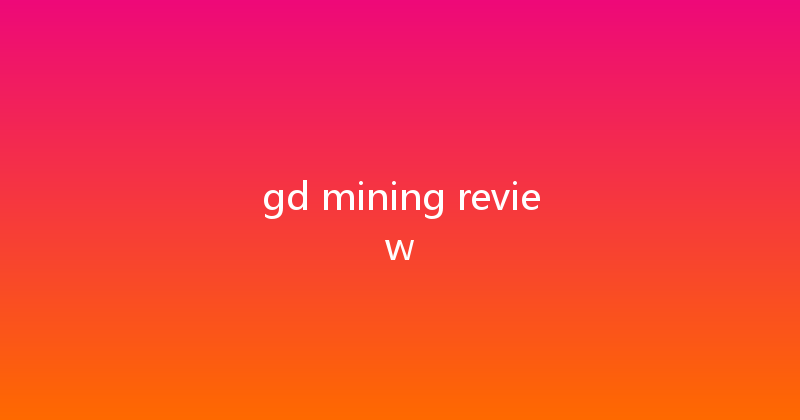 gd mining review 