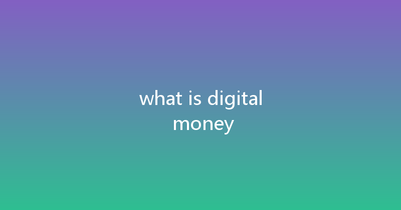 what is digital money 
